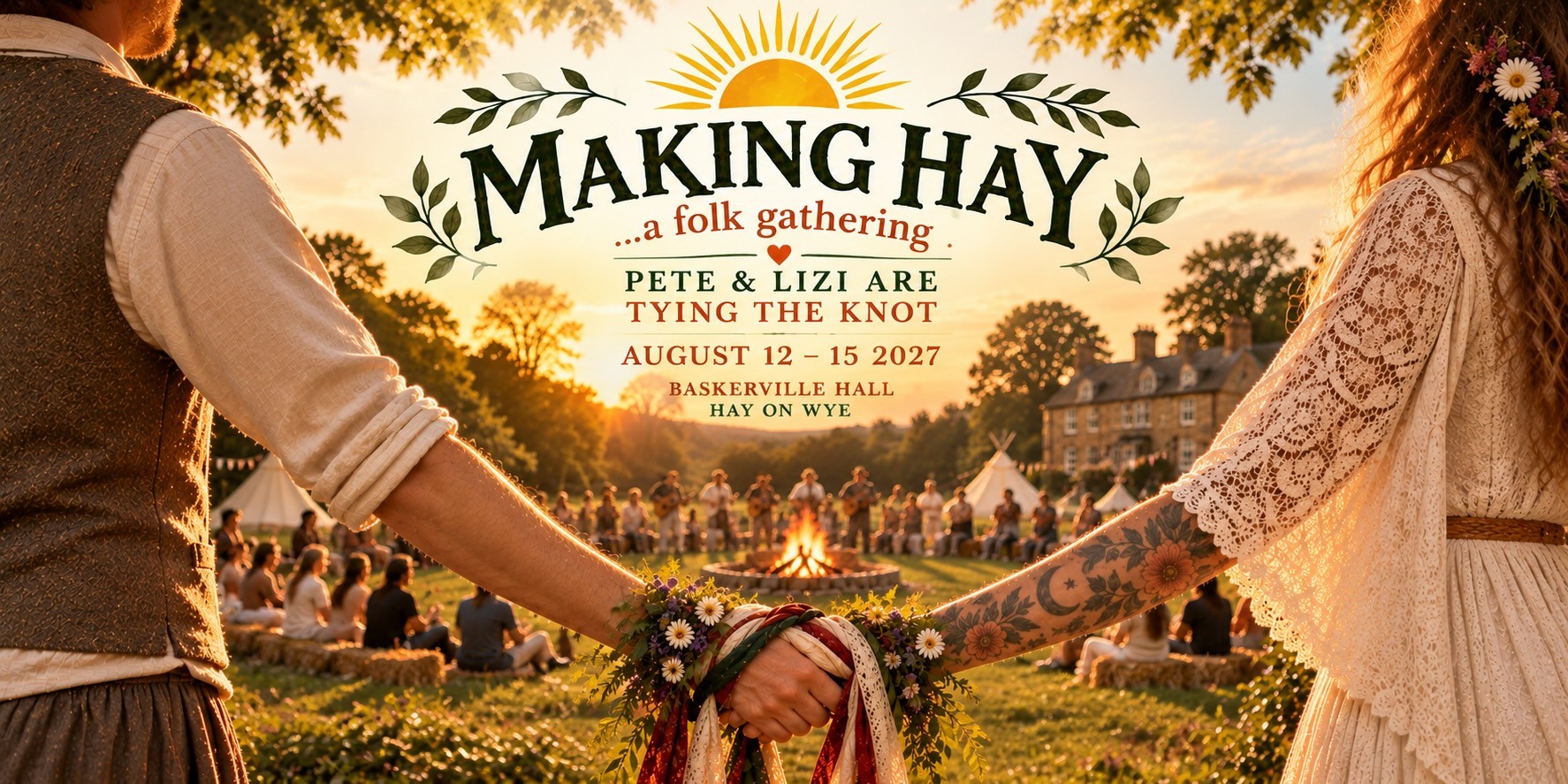 Making Hay — a folk gathering, Pete & Lizi are tying the knot, 12–15 August 2027, Baskerville Hall